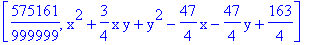 [575161/999999, x^2+3/4*x*y+y^2-47/4*x-47/4*y+163/4]